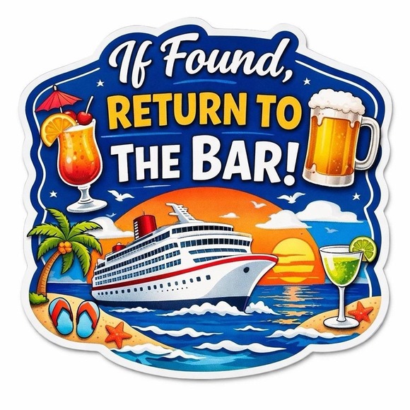 The Unbranded Brand Other - If Found Return to the Bar Cruise Door Magnet Funny Drink Package 5x5